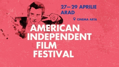 American Independent Film Festival la Arad 